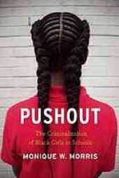 book Pushout : the criminalization of Black girls in schools