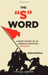 book The "S" word : a short history of an American tradition ... socialism