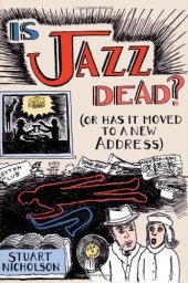 book Is Jazz Dead? : Or Has It Moved to a New Address