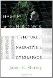 book Hamlet on the holodeck : the future of narrative in cyberspace