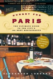 book Hungry for Paris : the ultimate guide to the city’s 102 best restaurants