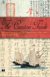 book The Canton Trade: Life and Enterprise on the China Coast, 1700-1845