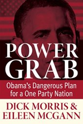 book Power grab : Obama's dangerous plan for a one-party nation