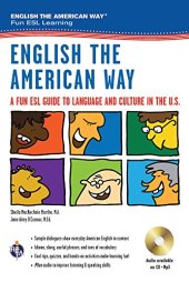 book English the American Way: A Fun ESL Guide to Language & Culture in the U.S. w/Audio CD & MP3