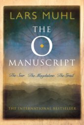 book The O Manuscript: The Seer, The Magdalene, The Grail