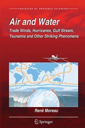 book Air and Water: Trade Winds, Hurricanes, Gulf Stream, Tsunamis and Other Striking Phenomena