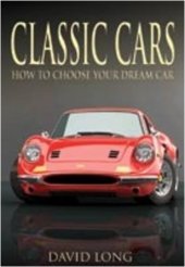 book Classic cars : how to choose your dream car