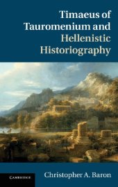 book Timaeus of Tauromenium and Hellenistic Historiography