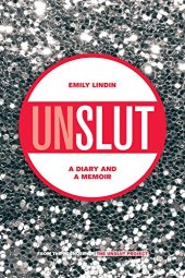 book UnSlut : a diary and a memoir