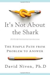 book It's not about the shark : how to solve unsolvable problems