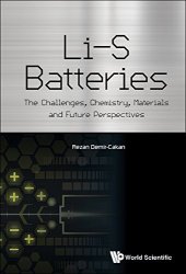 book Li-S Batteries: The Challenges, Chemistry, Materials, and Future Perspectives