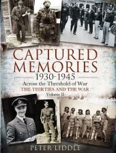 book Captured memories, 1930-1945 : across the threshold of war, the thirties and the war