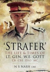 book ‘Strafer’ - The Desert General: The Life and Killing of Lieutenant General WHE Gott CB CBE DSO*MC