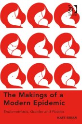 book The Makings of a Modern Epidemic: Endometriosis, Gender and Politics