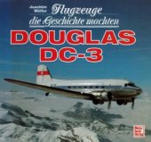 book Douglas DC-3 (Flugzeuge die Geschichte Machten)