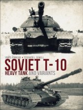 book Soviet T-10 Heavy Tank and Variants