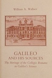 book Galileo and His Sources: Heritage of the Collegio Romano in Galileo’s Science