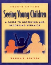 book Seeing Young Children: A Guide to Observing and Recording Behavior