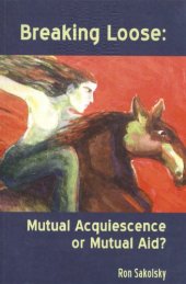 book Breaking Loose: Mutual Acquiescence or Mutual Aid