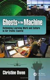 book Ghosts in the Machine: Rethinking Learning Work and Culture in Air Traffic Control