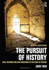 book The Pursuit of History: Aims, methods and new directions in the study of history