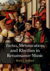 book Tactus, Mensuration and Rhythm in Renaissance Music