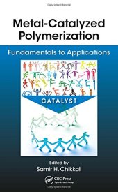 book Metal-Catalyzed Polymerization: Fundamentals to Applications