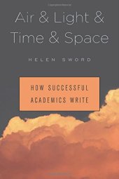 book Air & Light & Time & Space: How Successful Academics Write