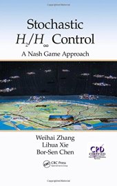 book Stochastic H2/H ∞ Control: A Nash Game Approach