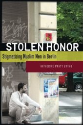 book Stolen Honor: Stigmatizing Muslim Men in Berlin