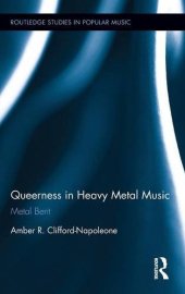 book Queerness in Heavy Metal Music: Metal Bent