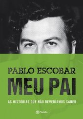 book Pablo Escobar: meu pai