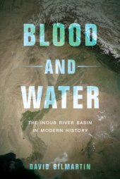 book Blood and Water: The Indus River Basin in Modern History