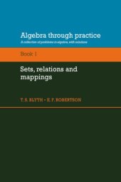 book Algebra Through Practice: Volume 1, Sets, Relations and Mappings: A Collection of Problems in Algebra with Solutions