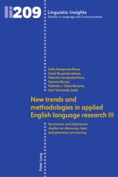 book New Trends and Methodologies in Applied English Language Research III: Synchronic and Diachronic Studies on Discourse, Lexis and Grammar Processing