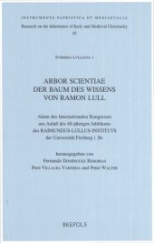 book Arbor scientiae. Der Baum des Wissens von Ramon Llull: Akten des Internationalen Kongresses aus Anlass des 40-jährigen Jubiläums des Raimundus-Lullus-Institutes der Universität Freiburg. 29. September - 2. Oktober 1996