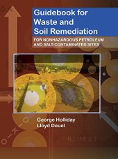 book Guidebook for Waste and Soil Remediation: For Non-Hazardous Petroleum and Salt-Contaminated Sites