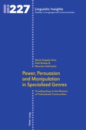 book Power, Persuasion and Manipulation in Specialised Genres: Providing Keys to the Rhetoric of Professional Communities