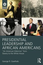 book Presidential Leadership and African Americans: "An American Dilemma" from Slavery to the White House