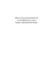 book Practices of Gender in Late Medieval and Early Modern Europe