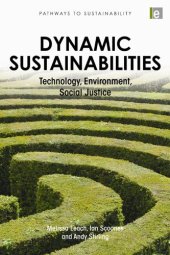 book Dynamic Sustainabilities: Technology, Environment, Social Justice