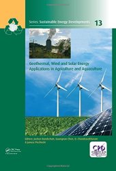 book Geothermal, Wind and Solar Energy Applications in Agriculture and Aquaculture