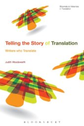 book Telling the Story of Translation: Writers Who Translate