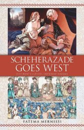 book Scheherazade Goes West: Different Cultures, Different Harems