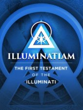 book Illuminatiam: The First Testament Of The Illuminati