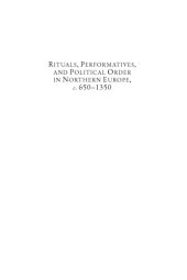 book Rituals, Performatives, and Political Order in Northern Europe, c. 650–1350