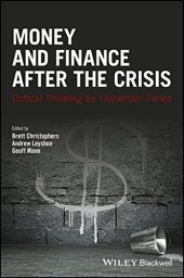 book Money and Finance After the Crisis: Critical Thinking for Uncertain Times