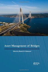 book Asset Management of Bridges: Proceedings of the 9th New York Bridge Conference, August 21-22, 2017, New York City, USA