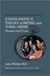 book Joseph Riepiel’s Theory of Metric and Tonal Order, Phrase and Form