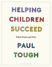 book Helping Children Succeed: What Works and Why